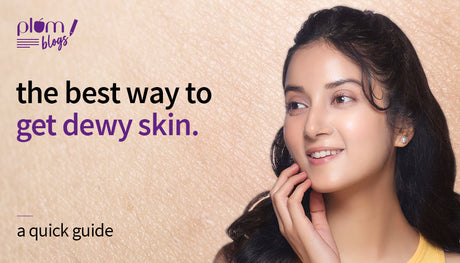 6 easy steps to get dewy skin